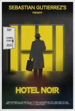 Отель «Нуар» / Hotel Noir 2012 скачать через торрент в хорошем качестве