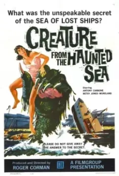 Существо из моря с привидениями / Creature from the Haunted Sea 1961 скачать через торрент в хорошем качестве