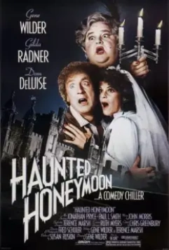 Медовый месяц с призраками / Haunted Honeymoon 1986 скачать через торрент в хорошем качестве