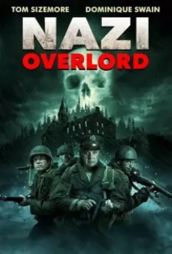 Нацистский повелитель / Nazi Overlord 2018 скачать через торрент в хорошем качестве