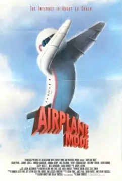 Режим полета / Airplane Mode 2019 скачать через торрент в хорошем качестве