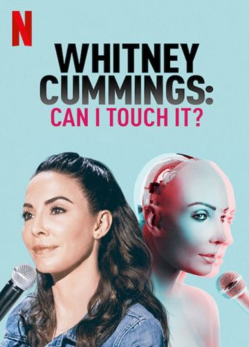 Whitney Cummings: Can I Touch It?