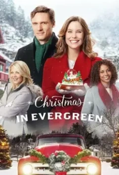 Рождество в Эвергрине / Christmas In Evergreen 2017 скачать через торрент в хорошем качестве