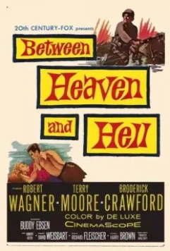 Между раем и адом / Between Heaven and Hell 1956 скачать через торрент в хорошем качестве