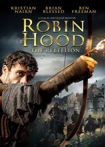 Робин Гуд: Восстание / Robin Hood: The Rebellion 2018 скачать через торрент в хорошем качестве