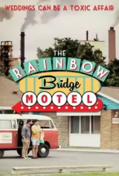 Мотель «Радужный мост» / The Rainbow Bridge Motel 2018 скачать через торрент в хорошем качестве