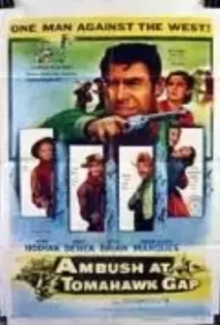 Засада в Томагавк Гэп / Ambush at Tomahawk Gap 1953 скачать через торрент в хорошем качестве