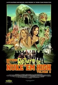 Атомная школа: Возвращение. Часть 2 / Return to Return to Nuke 'Em High Aka Vol. 2 2017 скачать через торрент в хорошем качестве