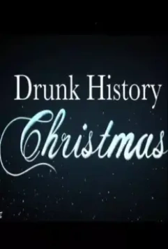 Пьяная рождественская история / Drunk History Christmas 2011 скачать через торрент в хорошем качестве