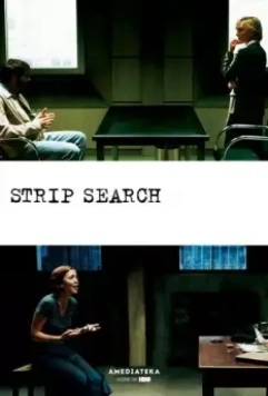 Личный досмотр / Strip Search 2004 скачать через торрент в хорошем качестве