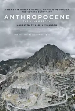 Антропоцен: Эпоха людей / Anthropocene: The Human Epoch 2018 скачать через торрент в хорошем качестве