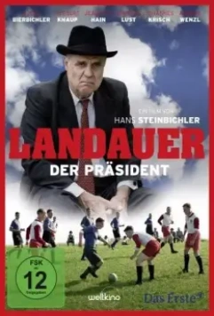 Жизнь ради футбола / Landauer - Der Präsident 2014 скачать через торрент в хорошем качестве
