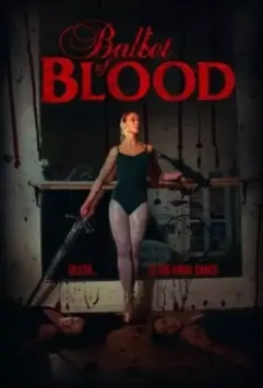 Кровавый балет / Ballet of Blood 2015 скачать через торрент в хорошем качестве