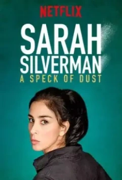 Сара Сильверман: Пылинка / Sarah Silverman: A Speck of Dust 2017 скачать через торрент в хорошем качестве
