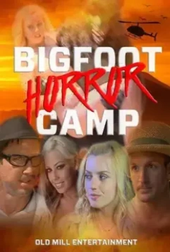 Лагерь страха / Bigfoot Horror Camp 2017 скачать через торрент в хорошем качестве