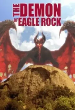 Демон из Игл Рока / The Demon of Eagle Rock 2018 скачать через торрент в хорошем качестве