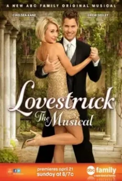 Безумно влюбленный: Мюзикл / Lovestruck: The Musical 2013 скачать через торрент в хорошем качестве