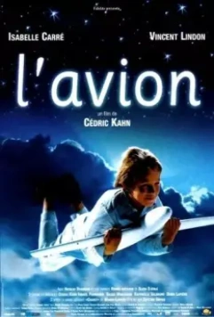 Живой самолёт / L'avion 2005 скачать через торрент в хорошем качестве