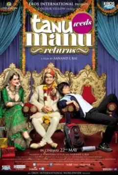 Свадьба Тану и Ману. Возвращение / Tanu Weds Manu Returns 2015 скачать через торрент в хорошем качестве