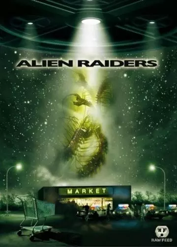 Чужеродное вторжение / Alien Raiders 2008 скачать через торрент в хорошем качестве