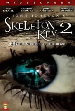 Отмычка 2 / Skeleton Key 2: 667 Neighbor of the Beast 2008 скачать через торрент в хорошем качестве