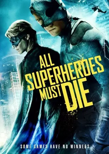 Все супергерои должны погибнуть / All Superheroes Must Die 2011 скачать через торрент в хорошем качестве