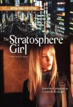 Девушка из стратосферы / Stratosphere Girl 2004 скачать через торрент в хорошем качестве