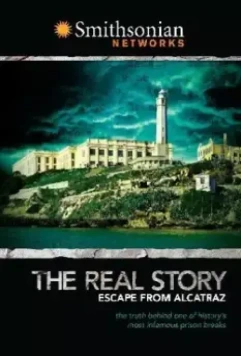 Побег из Алькатраса. Правдивая история / The True Story: Escape from Alcatraz 2008 скачать через торрент в хорошем качестве