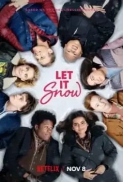 Пусть идёт снег / Let It Snow 2019 скачать через торрент в хорошем качестве
