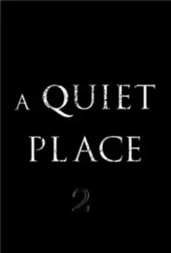 Тихое место 2 / A Quiet Place Part II 2021 скачать через торрент в хорошем качестве