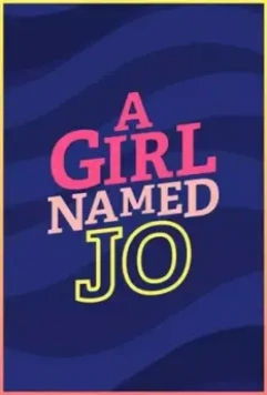 Девочка по имени Джо / A Girl Named Jo 2018 скачать через торрент в хорошем качестве