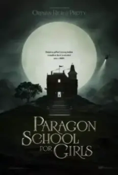 Образцовая школа для девочек / Paragon School for Girls 2013 скачать через торрент в хорошем качестве