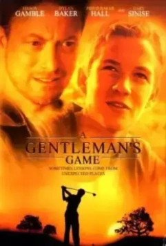 Игра джентльмена / A Gentleman's Game 2002 скачать через торрент в хорошем качестве