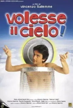 Он хотел небо! / Volesse il cielo! 2002 скачать через торрент в хорошем качестве