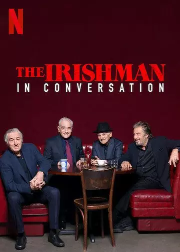 Беседуя об «Ирландце» / The Irishman: In Conversation 2019 скачать через торрент в хорошем качестве