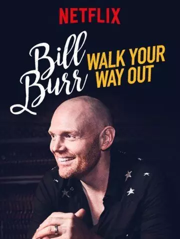Билл Бёрр: Иди разгуливай / Bill Burr: Walk Your Way Out 2017 скачать через торрент в хорошем качестве