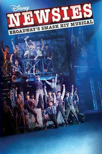 Disney's Newsies the Broadway Musical 2017 скачать через торрент в хорошем качестве