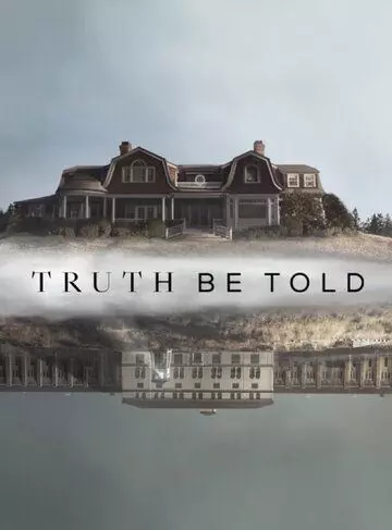 По правде говоря / Truth Be Told 2019 скачать через торрент в хорошем качестве