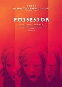 Обладатель / Possessor 2020 скачать через торрент в хорошем качестве