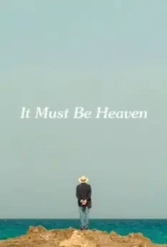 Должно быть, это рай / It Must Be Heaven 2019 скачать через торрент в хорошем качестве