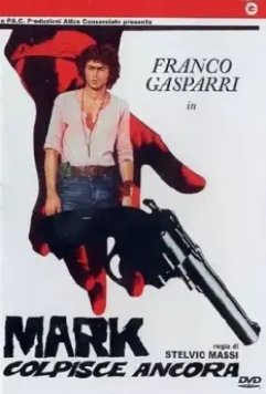 Марк наносит новый удар / Mark colpisce ancora 1976 скачать через торрент в хорошем качестве