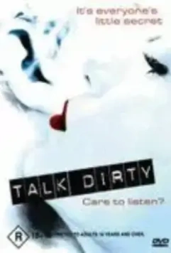 Грязные разговоры / Talk Dirty 2003 скачать через торрент в хорошем качестве