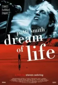 Патти Смит: Мечта о жизни / Patti Smith: Dream of Life 2008 скачать через торрент в хорошем качестве
