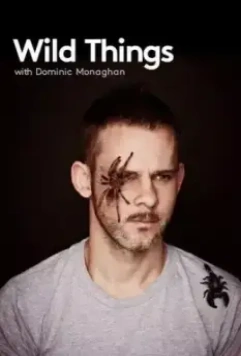 Доминик Монаган и дикие существа / Wild Things with Dominic Monaghan 2012 скачать через торрент в хорошем качестве