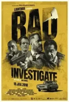Плохое расследование / Bad Investigate 2018 скачать через торрент в хорошем качестве