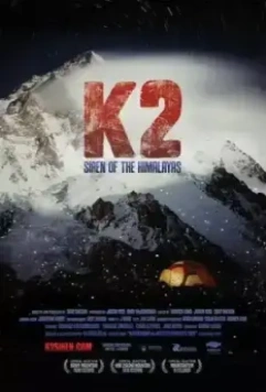 К2: Сирена Гималаев / K2: Siren of the Himalayas 2012 скачать через торрент в хорошем качестве