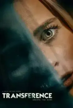 Перемещение: побег из тьмы / Transference: Escape the Dark 2020 скачать через торрент в хорошем качестве