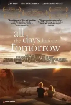От вчера до завтра / All the Days Before Tomorrow 2007 скачать через торрент в хорошем качестве