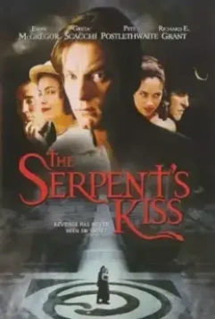 Поцелуй змея / The Serpent's Kiss 1997 скачать через торрент в хорошем качестве