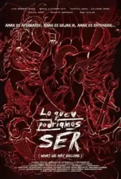 То, чем мы могли бы быть / Lo que podríamos ser 2018 скачать через торрент в хорошем качестве